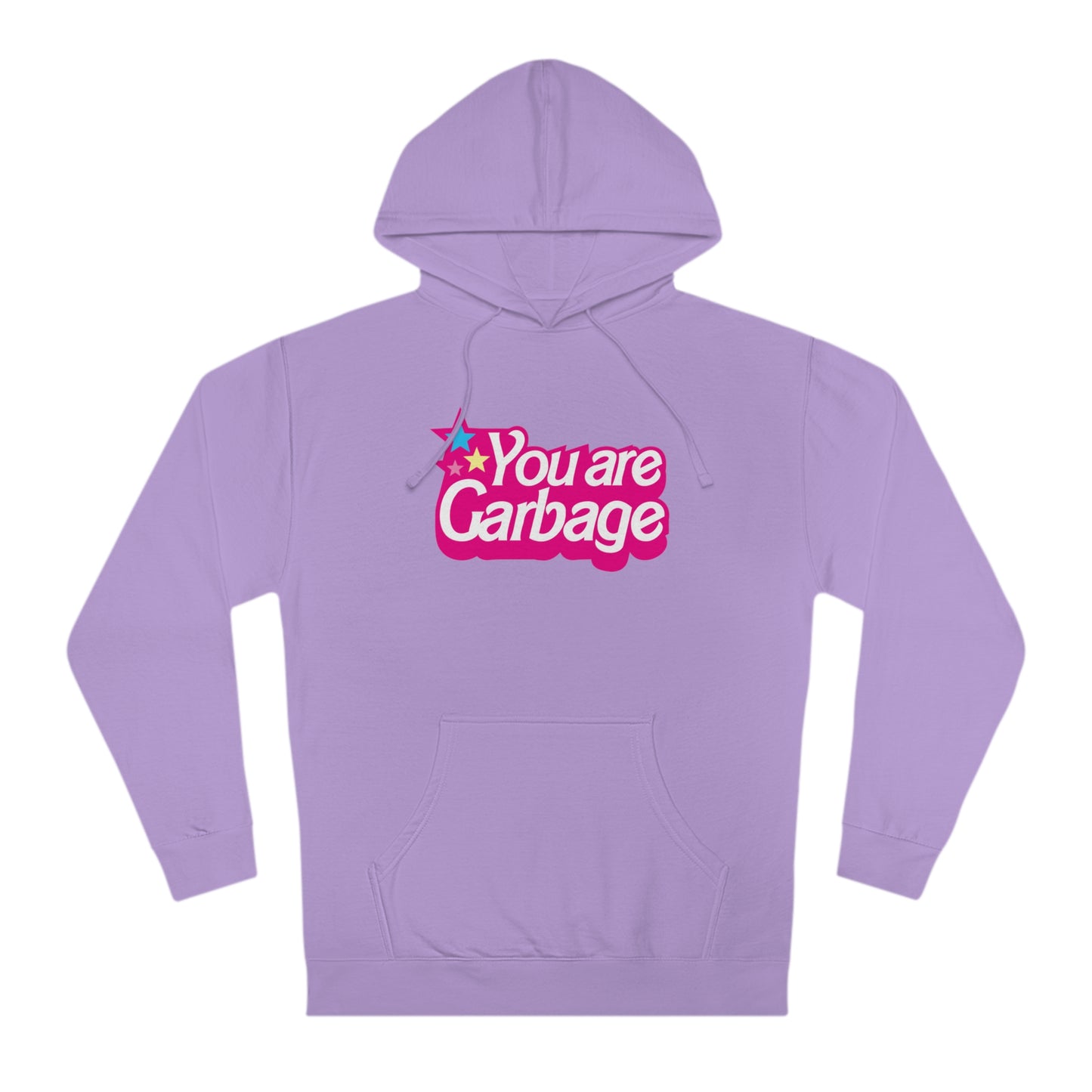 You Are Garbage Hoodie