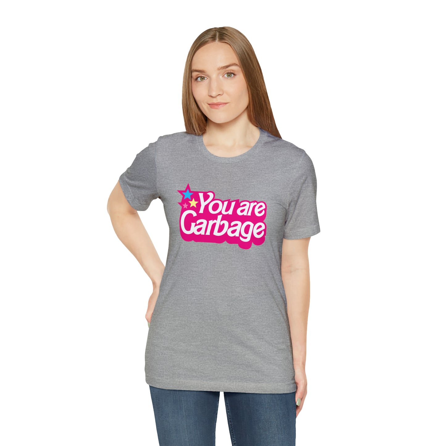 You Are Garbage T-Shirt