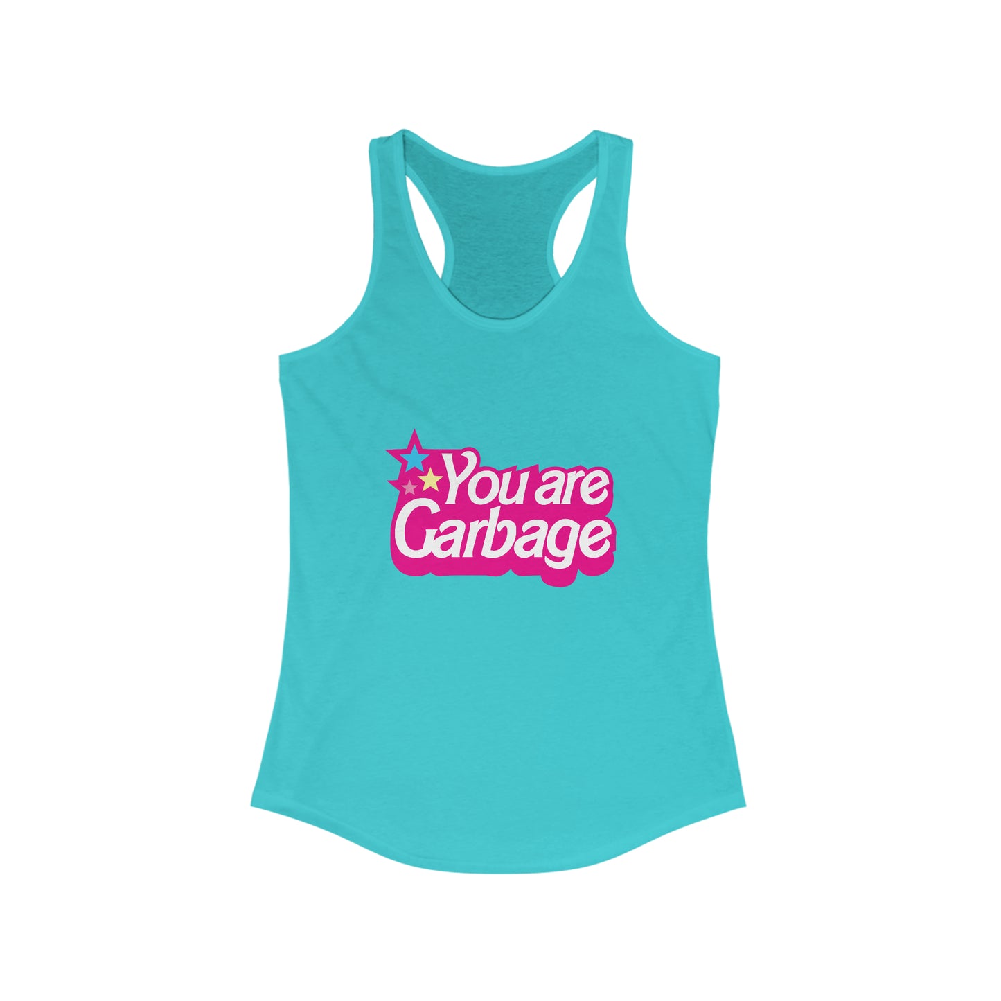 You Are Garbage Racerback