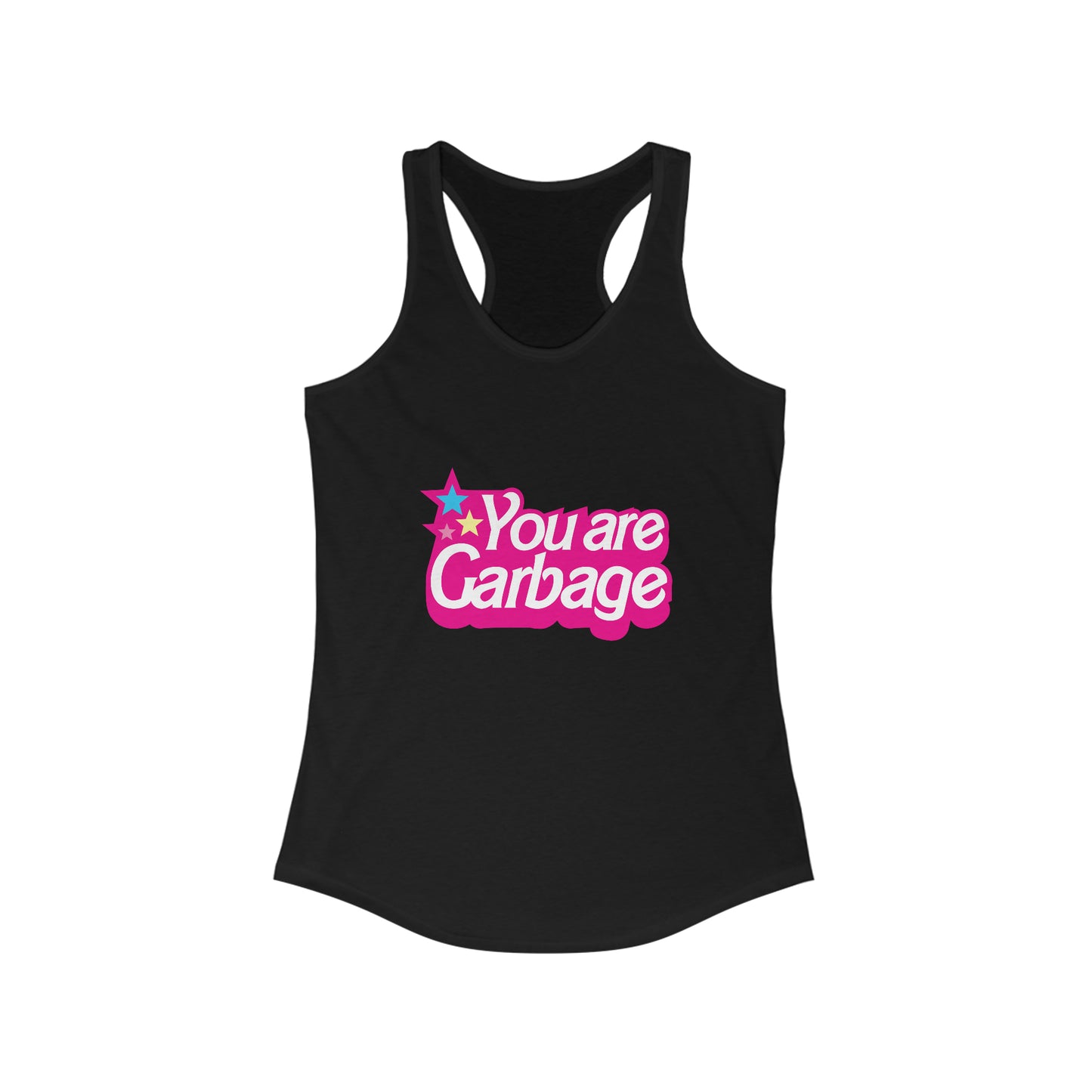 You Are Garbage Racerback