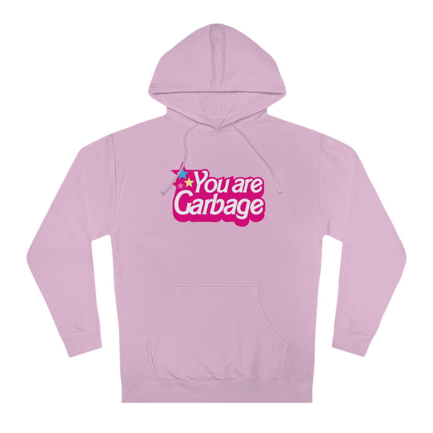 You Are Garbage Hoodie