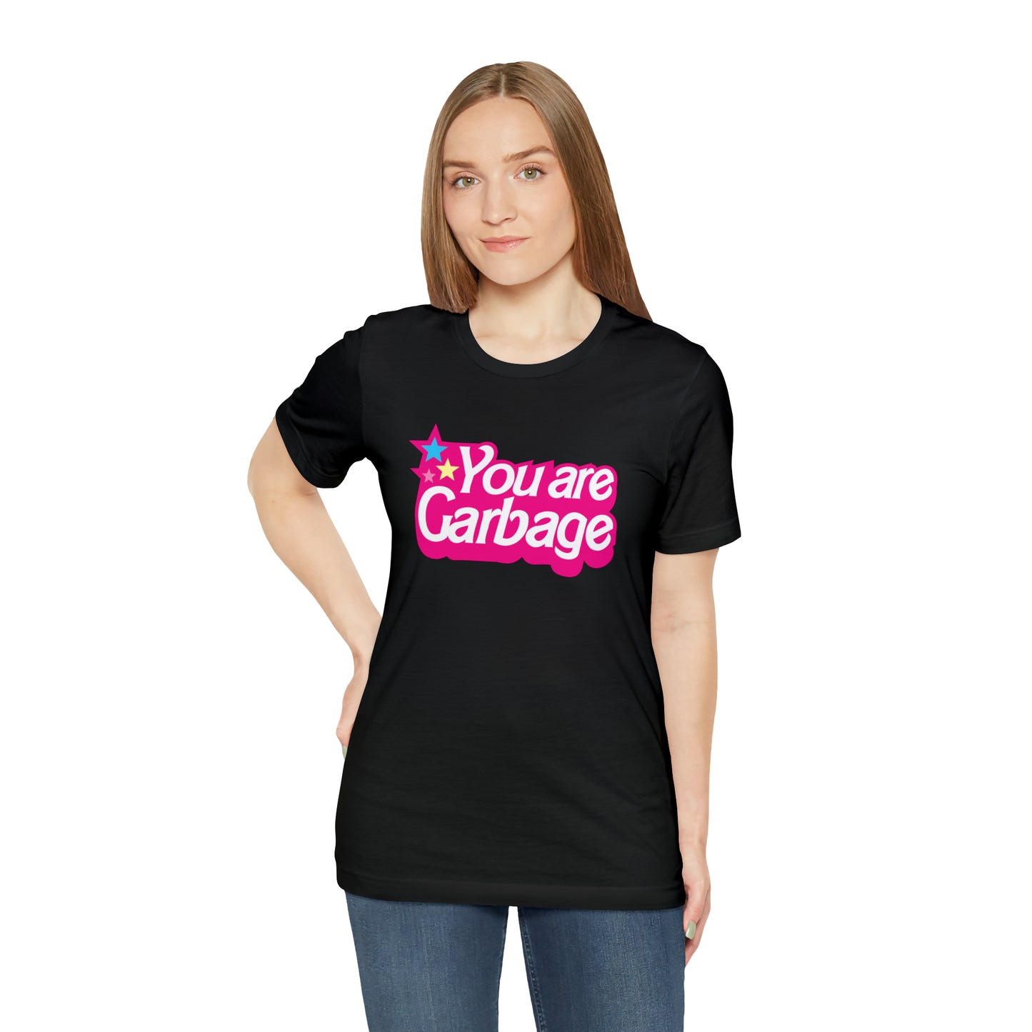 You Are Garbage T-Shirt