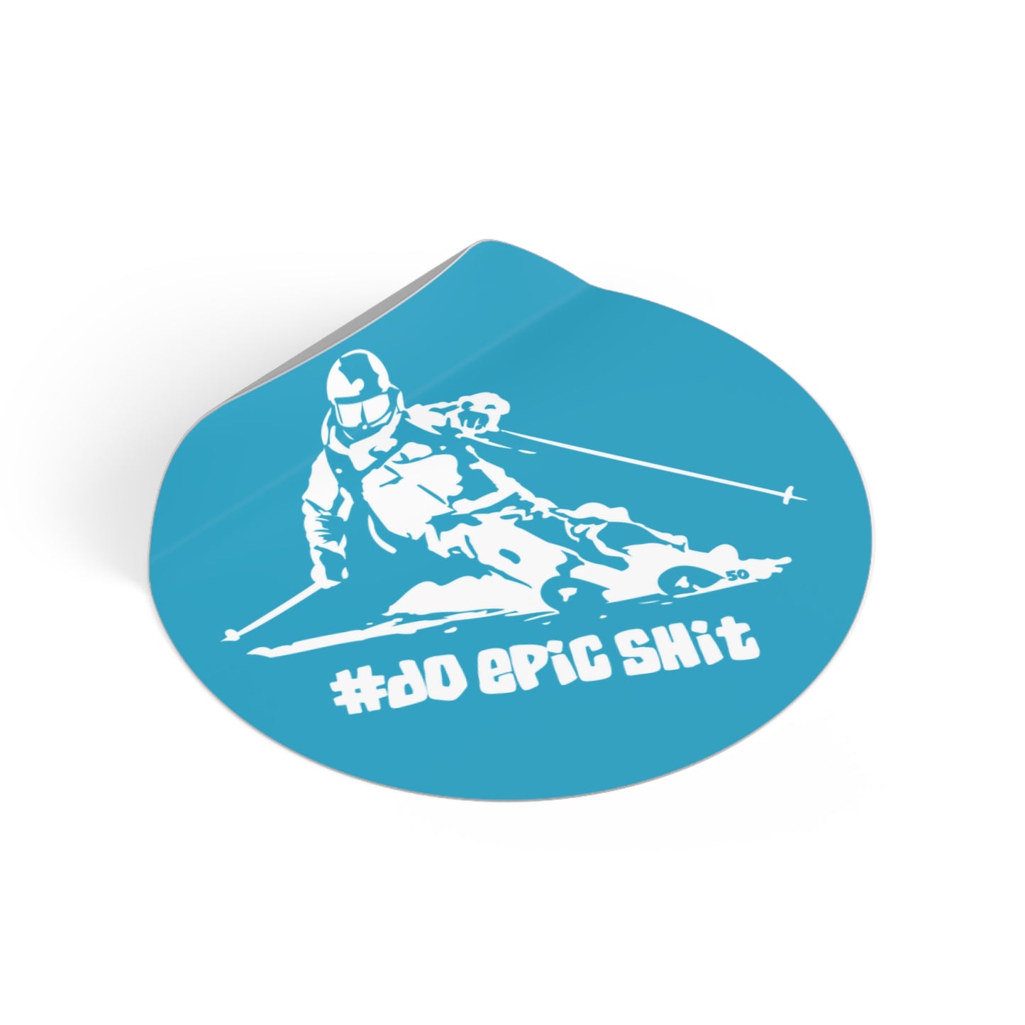 Do Epic Shit Circle Sticker
