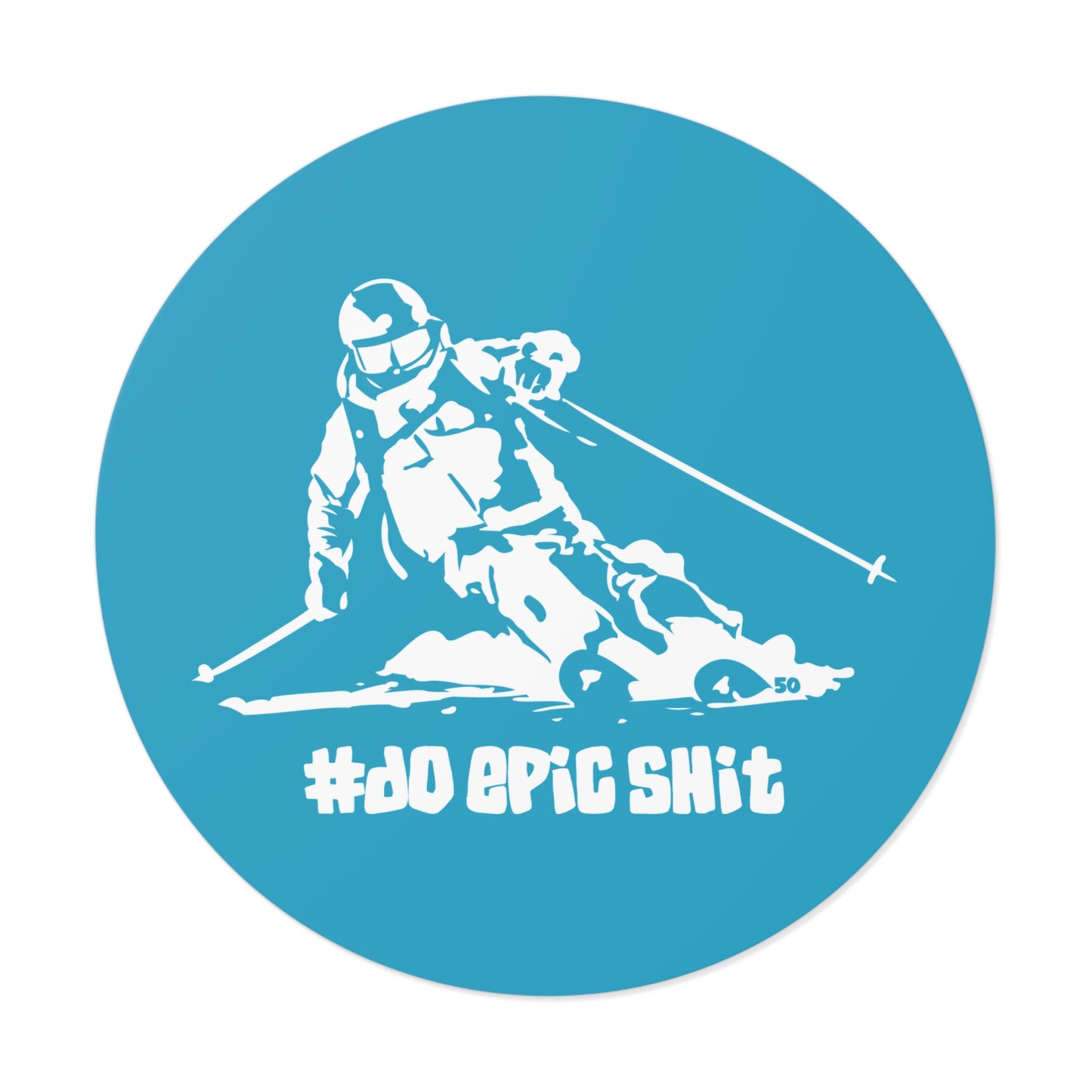 Do Epic Shit Circle Sticker