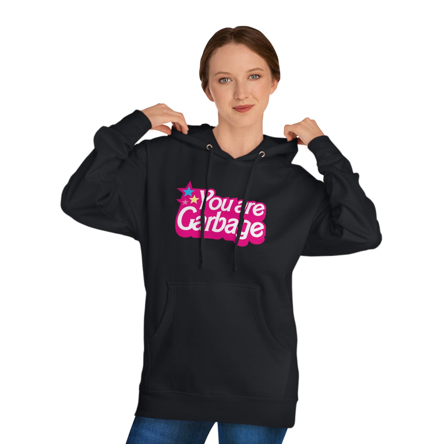 You Are Garbage Hoodie