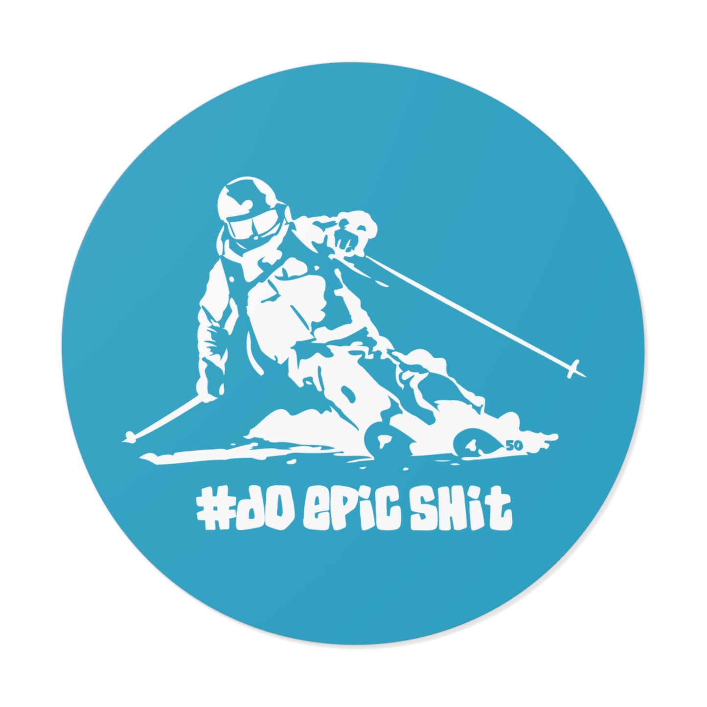 Do Epic Shit Circle Sticker